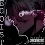 Egoist (Explicit)