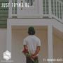 Just Tryna Be (feat. Prosper Beats)