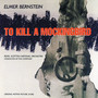 To Kill A Mockingbird (Original Motion Picture Score)