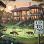 Up 2 Par (feat. Julz Da Joka) [Explicit]