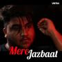 Mere Jazbaat (Explicit)