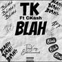 BLAH (feat. Young Ckash) [Explicit]