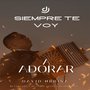 Siempre Te Voy a Adorar (Explicit)