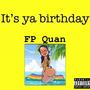 It’s Ya Birthday (Explicit)