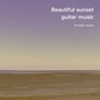 Beautiful sunset guitar music