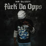 F*ck Da Opps (Explicit)