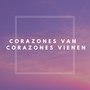 Corazones Van, Corazones Vienen