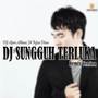 DJ SUNGGUH TERLUKA (Remix)