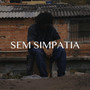 Sem Simpatia (Explicit)