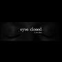 Eyes Closed (Explicit)