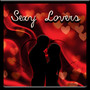 Sexy Lovers – Pure Romance, Tantric Music, Warm Touch, Kamasutra, Intimate Moments, High Testosteron