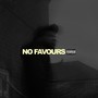 No Favours (Explicit)