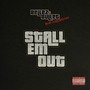 Stall Em Out (Explicit)