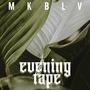 EVENING TAPE