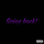 Going Back! (Explicit)