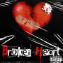 Broken Heart (Explicit)