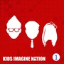 Kids Imagine Nation, Vol. 1