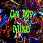 On My Mind (Explicit)