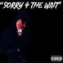 Sorry 4 The Wait (Explicit)