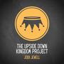 The Upside Down Kingdom Project