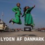 Lyden af Danmark