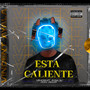 Esta Caliente (Explicit)