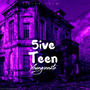 5ive Teen (Explicit)