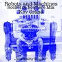 Robots and Machines (Rocket to Nowhere Mix)