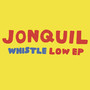 Whistle Low - EP