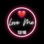 Love Me (Explicit)