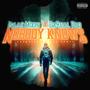 Nobody Knows (feat. Isaac Moon & DaReal Dro) [Explicit]