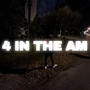 4 IN THE AM (Explicit)