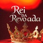 Rei Da Revoada (Explicit)