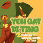 You Gat Di Thing