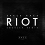 Riot (Squelch Remix)