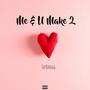 Me & U Make 2