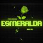Esmeralda (Explicit)