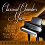 Classical Chamber Music - Frank Schubert,Octet - Piano Trios Nos. 1 and 2