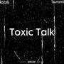 Toxic Talk (feat. Tsunamii) [Explicit]