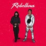 Rebellious (feat. AkriteRadio) [Explicit]