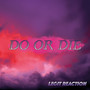 Do or Die (Single Edit)