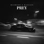 PREY (feat. mashood) [Explicit]