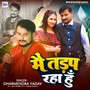 Mai Tadap Raha Hu