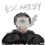 ESCAPISM (Explicit)