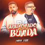 Apaixonado Nessa Bunda (Explicit)