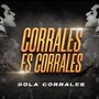 Corrales Es Corrales (En Vivo)