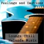 Feelings and Emotions - Lounge Chill Helande Musik för Fitness Semester och Romantisk Middag