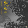 Made For Me (Reggae Remix)