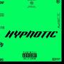 Hypnotic (Explicit)