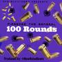 100 Rounds (Explicit)